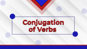 An image with the text "Conjugation of verbs"