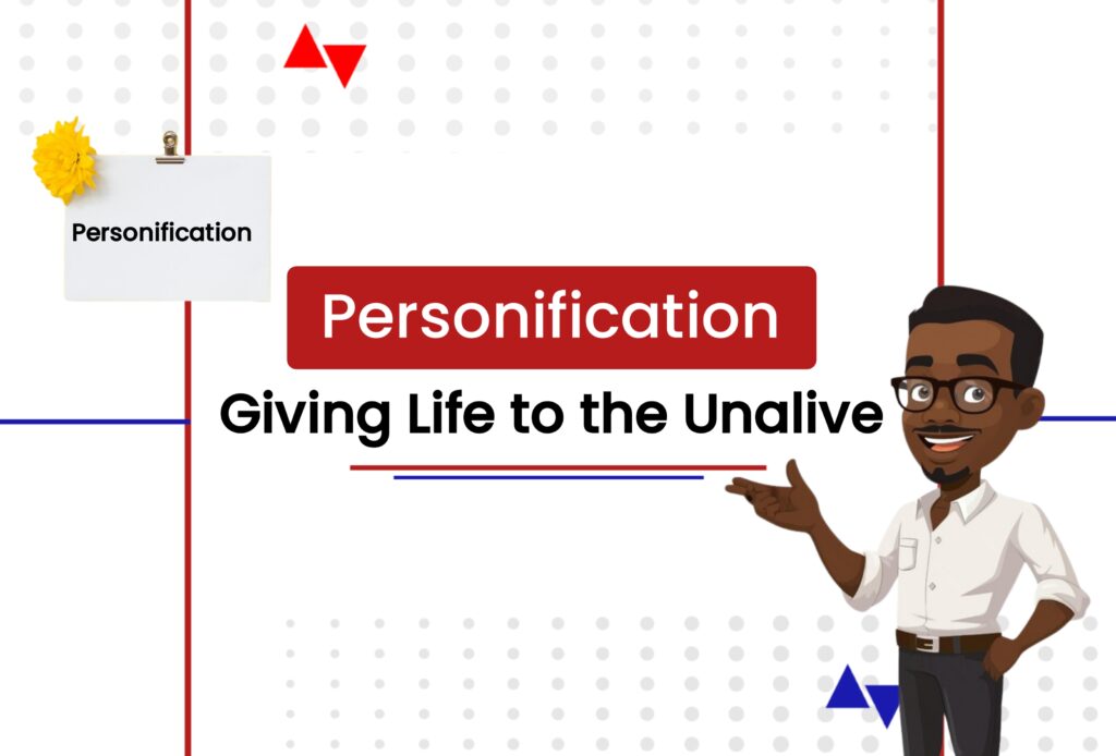 Personification: Giving Life To The Unalive